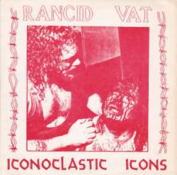 Rancid Vat : Iconoclastic Icons - The West Coast Years: 1981 - 1993
